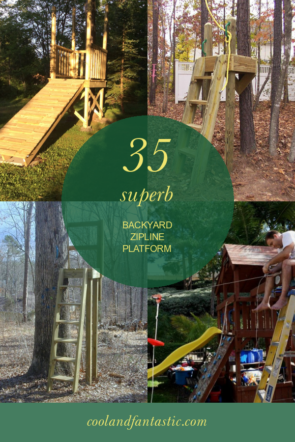 35 Superb Backyard Zipline Platform Home, Family, Style and Art Ideas